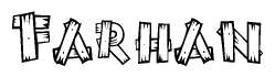 The image contains the name Farhan written in a decorative, stylized font with a hand-drawn appearance. The lines are made up of what appears to be planks of wood, which are nailed together
