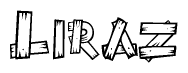 The image contains the name Liraz written in a decorative, stylized font with a hand-drawn appearance. The lines are made up of what appears to be planks of wood, which are nailed together