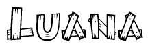 The image contains the name Luana written in a decorative, stylized font with a hand-drawn appearance. The lines are made up of what appears to be planks of wood, which are nailed together