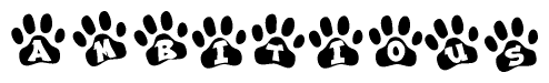 The image shows a row of animal paw prints, each containing a letter. The letters spell out the word Ambitious within the paw prints.