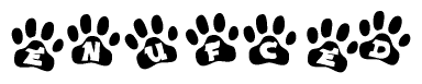 The image shows a row of animal paw prints, each containing a letter. The letters spell out the word Enufced within the paw prints.
