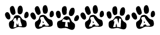 The image shows a series of animal paw prints arranged horizontally. Within each paw print, there's a letter; together they spell Matana