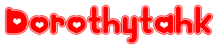 The image displays the word Dorothytahk written in a stylized red font with hearts inside the letters.