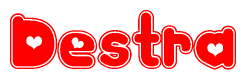 The image is a red and white graphic with the word Destra written in a decorative script. Each letter in  is contained within its own outlined bubble-like shape. Inside each letter, there is a white heart symbol.