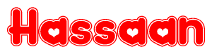 The image is a red and white graphic with the word Hassaan written in a decorative script. Each letter in  is contained within its own outlined bubble-like shape. Inside each letter, there is a white heart symbol.
