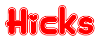 The image is a red and white graphic with the word Hicks written in a decorative script. Each letter in  is contained within its own outlined bubble-like shape. Inside each letter, there is a white heart symbol.