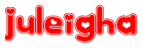The image displays the word Juleigha written in a stylized red font with hearts inside the letters.