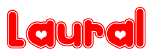 The image is a red and white graphic with the word Laural written in a decorative script. Each letter in  is contained within its own outlined bubble-like shape. Inside each letter, there is a white heart symbol.