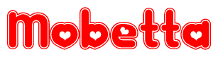 The image is a red and white graphic with the word Mobetta written in a decorative script. Each letter in  is contained within its own outlined bubble-like shape. Inside each letter, there is a white heart symbol.