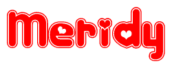 The image is a red and white graphic with the word Meridy written in a decorative script. Each letter in  is contained within its own outlined bubble-like shape. Inside each letter, there is a white heart symbol.