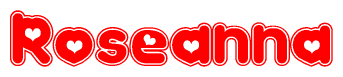 The image is a clipart featuring the word Roseanna written in a stylized font with a heart shape replacing inserted into the center of each letter. The color scheme of the text and hearts is red with a light outline.
