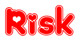 The image is a red and white graphic with the word Risk written in a decorative script. Each letter in  is contained within its own outlined bubble-like shape. Inside each letter, there is a white heart symbol.