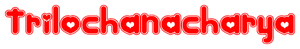 The image displays the word Trilochanacharya written in a stylized red font with hearts inside the letters.