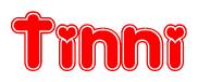 The image is a red and white graphic with the word Tinni written in a decorative script. Each letter in  is contained within its own outlined bubble-like shape. Inside each letter, there is a white heart symbol.