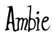 The image is a stylized text or script that reads 'Ambie' in a cursive or calligraphic font.