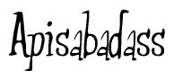 The image is of the word Apisabadass stylized in a cursive script.