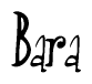 The image contains the word 'Bara' written in a cursive, stylized font.