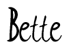 The image is a stylized text or script that reads 'Bette' in a cursive or calligraphic font.