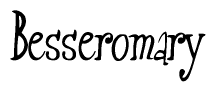 The image is of the word Besseromary stylized in a cursive script.