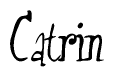 The image is a stylized text or script that reads 'Catrin' in a cursive or calligraphic font.