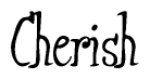 The image contains the word 'Cherish' written in a cursive, stylized font.