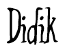 The image is of the word Didik stylized in a cursive script.