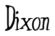 The image is of the word Dixon stylized in a cursive script.
