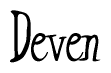 The image is a stylized text or script that reads 'Deven' in a cursive or calligraphic font.