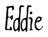 The image is a stylized text or script that reads 'Eddie' in a cursive or calligraphic font.