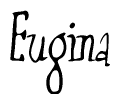 The image is of the word Eugina stylized in a cursive script.