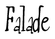 The image is a stylized text or script that reads 'Falade' in a cursive or calligraphic font.