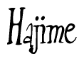 The image contains the word 'Hajime' written in a cursive, stylized font.
