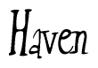 The image contains the word 'Haven' written in a cursive, stylized font.