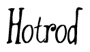 The image contains the word 'Hotrod' written in a cursive, stylized font.