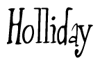 The image contains the word 'Holliday' written in a cursive, stylized font.