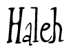 The image is a stylized text or script that reads 'Haleh' in a cursive or calligraphic font.