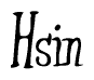 The image contains the word 'Hsin' written in a cursive, stylized font.