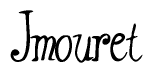 The image is a stylized text or script that reads 'Jmouret' in a cursive or calligraphic font.