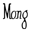 The image is a stylized text or script that reads 'Mong' in a cursive or calligraphic font.