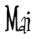 The image contains the word 'Mai' written in a cursive, stylized font.
