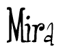 The image contains the word 'Mira' written in a cursive, stylized font.