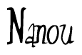 The image is of the word Nanou stylized in a cursive script.