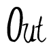 The image contains the word 'Out' written in a cursive, stylized font.