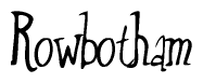The image is a stylized text or script that reads 'Rowbotham' in a cursive or calligraphic font.