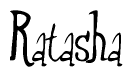 The image is a stylized text or script that reads 'Ratasha' in a cursive or calligraphic font.