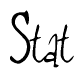 The image is a stylized text or script that reads 'Stat' in a cursive or calligraphic font.