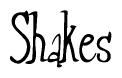 The image is a stylized text or script that reads 'Shakes' in a cursive or calligraphic font.