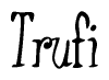 The image is a stylized text or script that reads 'Trufi' in a cursive or calligraphic font.