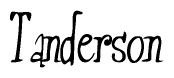 The image is a stylized text or script that reads 'Tanderson' in a cursive or calligraphic font.