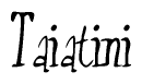 The image is of the word Taiatini stylized in a cursive script.